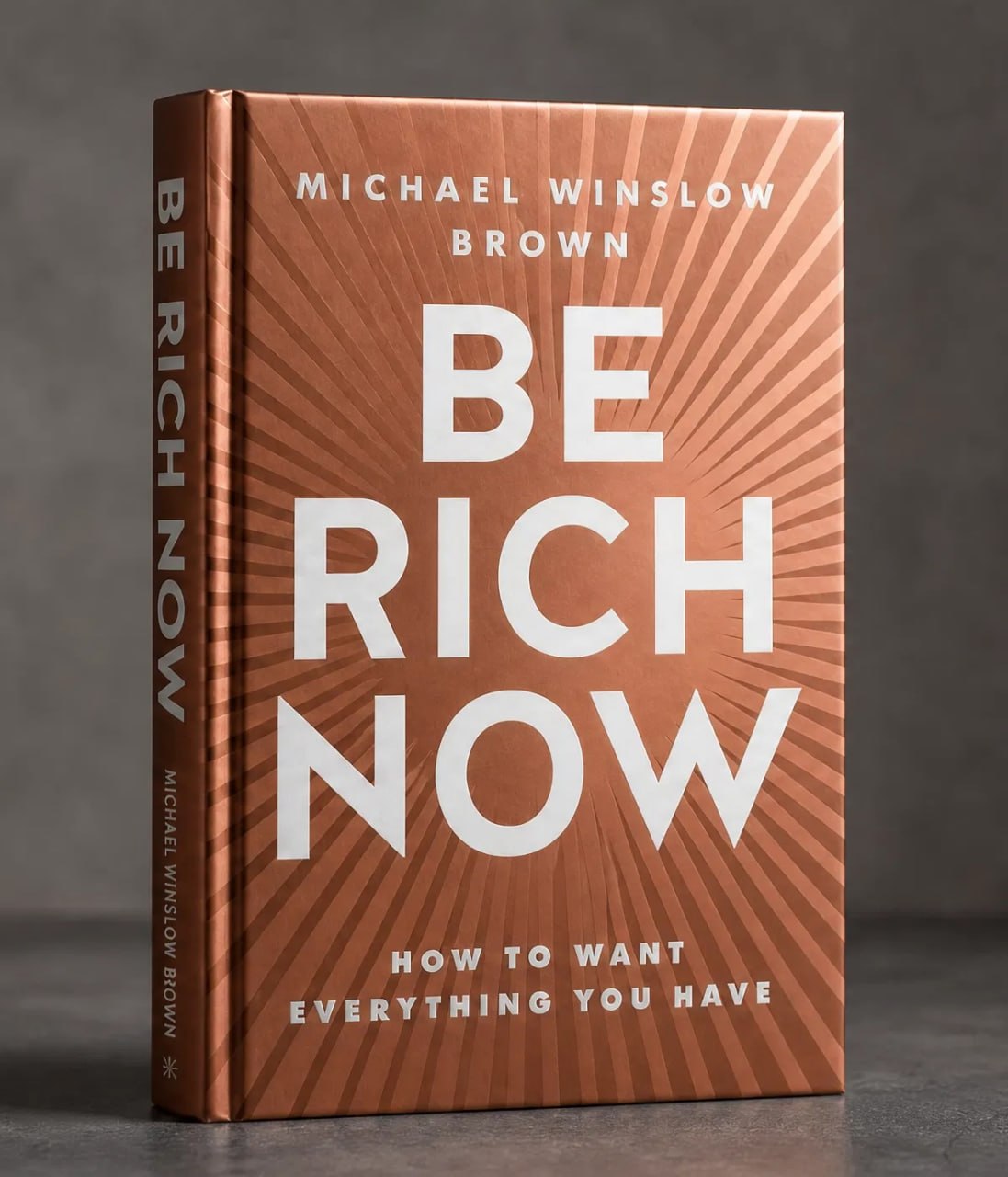 Be Rich Now — Michael Winslow Brown